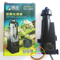 Lọc váng, lọc dầu Aquablue TO 300